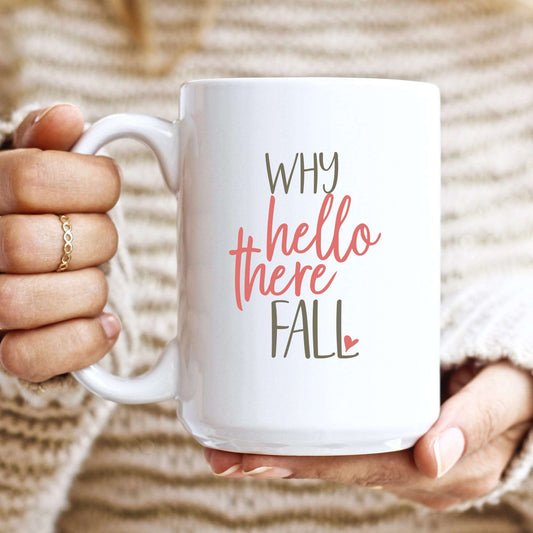 Why Hello There Fall Coffee Mug Cup 